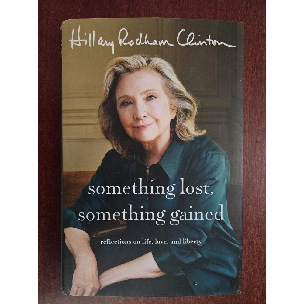 Something Lost, Something Gained by Hillary Rodham Clinton - Hardcover Book